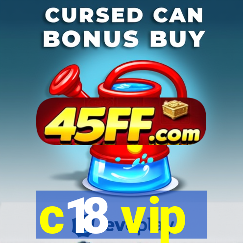 c18 vip